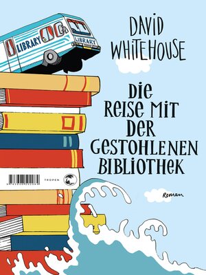 cover image of Die Reise mit der gestohlenen Bibliothek